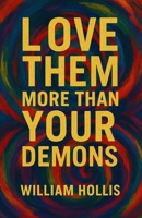 Love Them More Than Your Demons B0FLCBLXNF Book Cover