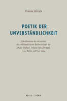 Poetik Der Unverständlichkeit: Schreibweisen Der Obscuritas ALS Problematisiertes Weltverhältnis Bei Johann Fischart, Johann Georg Hamann, Franz Kafk 3770565819 Book Cover