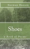 Shoes: a Book of Poems 1718692072 Book Cover