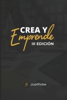 Crea y Emprende: Emprender más allá (Spanish Edition) B0H14RD85L Book Cover