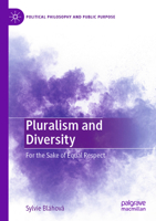 Pluralism and Diversity: For the Sake of Equal Respect (Political Philosophy and Public Purpose) 3031605896 Book Cover