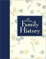 Our Family History: Tracing Your Ancestry 1571458565 Book Cover