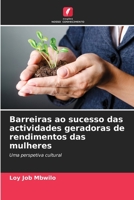 Barreiras ao sucesso das actividades geradoras de rendimentos das mulheres: Uma perspetiva cultural 6206279367 Book Cover