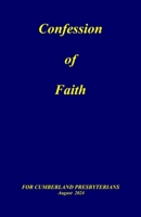 Confession of Faith: and Government of the Cumberland Presbyterian Church 1945929197 Book Cover