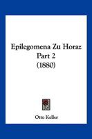 Epilegomena Zu Horaz Part 2 (1880) 1246206331 Book Cover
