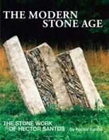 The modern stone Age: The stone work of hector Santos 0615444954 Book Cover