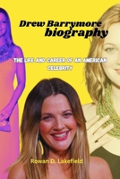 Drew Barrymore biography: The life and career of an American Celebrity B0F5MPTK3X Book Cover