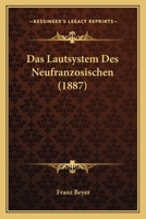 Das Lautsystem Des Neufranzosischen 1175767743 Book Cover