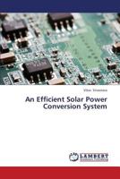 An Efficient Solar Power Conversion System 3659425907 Book Cover