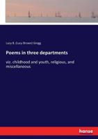 Poems in three departments 3337374115 Book Cover