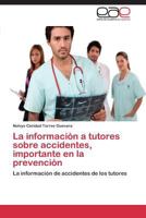 La Informacion a Tutores Sobre Accidentes, Importante En La Prevencion 3847360302 Book Cover