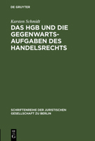 Das HGB und die Gegenwartsaufgaben des Handelsrechts 3110096420 Book Cover