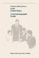 Conservative Jewry in the United States: A Socialdemographic Profile 087334104X Book Cover