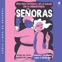 Senoras: Una Guía Integral de la Salud En La Menopausia B0DY8K2XNC Book Cover