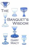The Banquet's Wisdom: A Short History of the Theologies of the Lord's Supper 0809133091 Book Cover