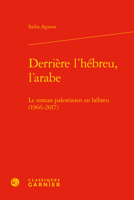 Derriere L'hebreu, L'arabe: Le Roman Palestinien En Hebreu 1966-2017 (Litterature, Histoire, Politique, 50) 2406124169 Book Cover