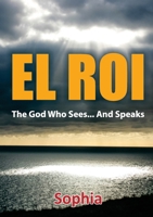 El Roi: The God who Sees... And Speaks 1916801692 Book Cover