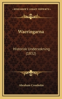 Waeringarna: Historisk Undersokning (1832) 1165791536 Book Cover