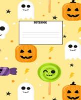 Notebook: Halloween Pumpkin, Skull, Ghost and Candy Writing Journal 1691497614 Book Cover
