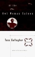 At the Owl Woman Saloon: Stories 0684847566 Book Cover