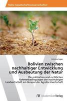 Bolivien Zwischen Nachhaltiger Entwicklung Und Ausbeutung Der Natur 3639644506 Book Cover