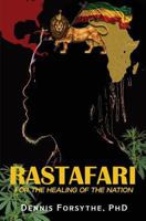 Rastafari: For the Healing of the Nation 0692860096 Book Cover