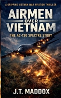 Airmen Over Vietnam: The AC-130 Spectre Story B0GS1PV6NX Book Cover