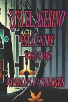 ¿Y si el asesino está entre nosotros? B0F29VG4MJ Book Cover