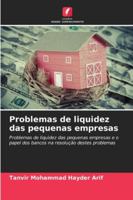 Problemas de liquidez das pequenas empresas: Problemas de liquidez das pequenas empresas e o papel dos bancos na resolução destes problemas (Portuguese Edition) 6208730791 Book Cover