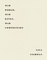 Mad World, Mad Kings, Mad Composition 1950268063 Book Cover