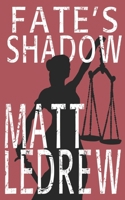 Fate's Shadow (The Xander Drew Series) 1989473539 Book Cover