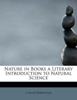 Nature in Books a Literary Introduction to Natural Science 0530568799 Book Cover