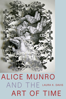 Alice Munro and the Art of Time 1772128015 Book Cover