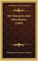 My Memories and Miscellanies... 1164907042 Book Cover