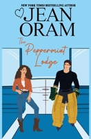 The Peppermint Lodge: A Single Parent Sweet Romance 1990833497 Book Cover