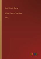 By the Gate of the Sea: Vol. II 3385304431 Book Cover