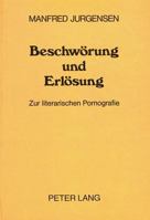 Beschwoerung Und Erloesung: Zur Literarischen Pornografie 3261034319 Book Cover