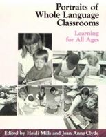 Portraits of Whole Language Classrooms: Learning for All Ages 0435085107 Book Cover