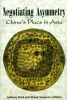 Negotiating Asymmetry: China's Place in Asia 0824834127 Book Cover