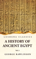 History of Ancient Egypt Vol 2 1639236368 Book Cover