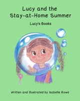 Lucy and the Stay At Home Summer B08F6RC57T Book Cover