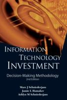 Information Technology Investment: Decision-Making Methodology 9814282561 Book Cover