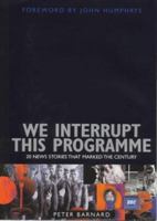We Interrupt This Programme (with audio CD) 0563551372 Book Cover