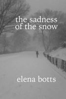 the sadness of the snow 1946460931 Book Cover