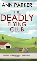 The Deadly Flying Club (Abigail Summers Cozy Mysteries) 4824177758 Book Cover