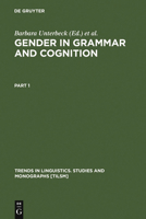 Gender in Grammar and Cognition: I: Approaches to Gender. II: Manifestations of Gender 3110162415 Book Cover