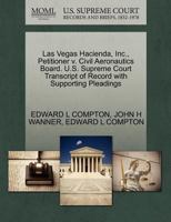 Las Vegas Hacienda, Inc., Petitioner v. Civil Aeronautics Board. U.S. Supreme Court Transcript of Record with Supporting Pleadings 1270466801 Book Cover