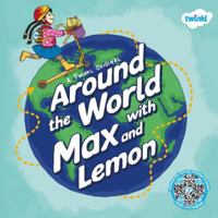 Around the World with Max and Lemon 1914331281 Book Cover