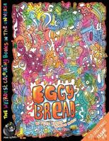 Eggy Bread: The Weirdest Colouring Book in the Universe #4: By the Doodle Monkey 1535538678 Book Cover