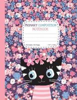 Primary Composition Notebook: Half Ruled Half Blank Cute Cat Draw and Write Journal with Picture Space for Drawing and Primary Ruled Lines for Creative Writing 100 sheets/200 pages 7.44" x 9.69" 1721863613 Book Cover